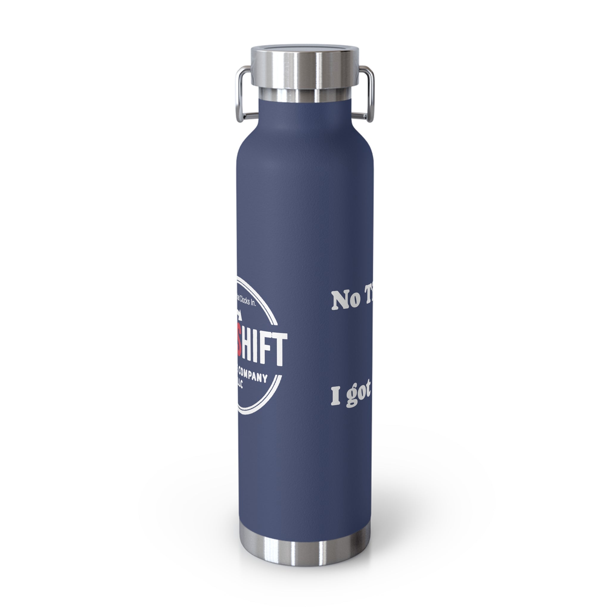 No Shift Coffee Company | Got Shift to Do — Copper Vacuum Insulated Bottle | 22oz
