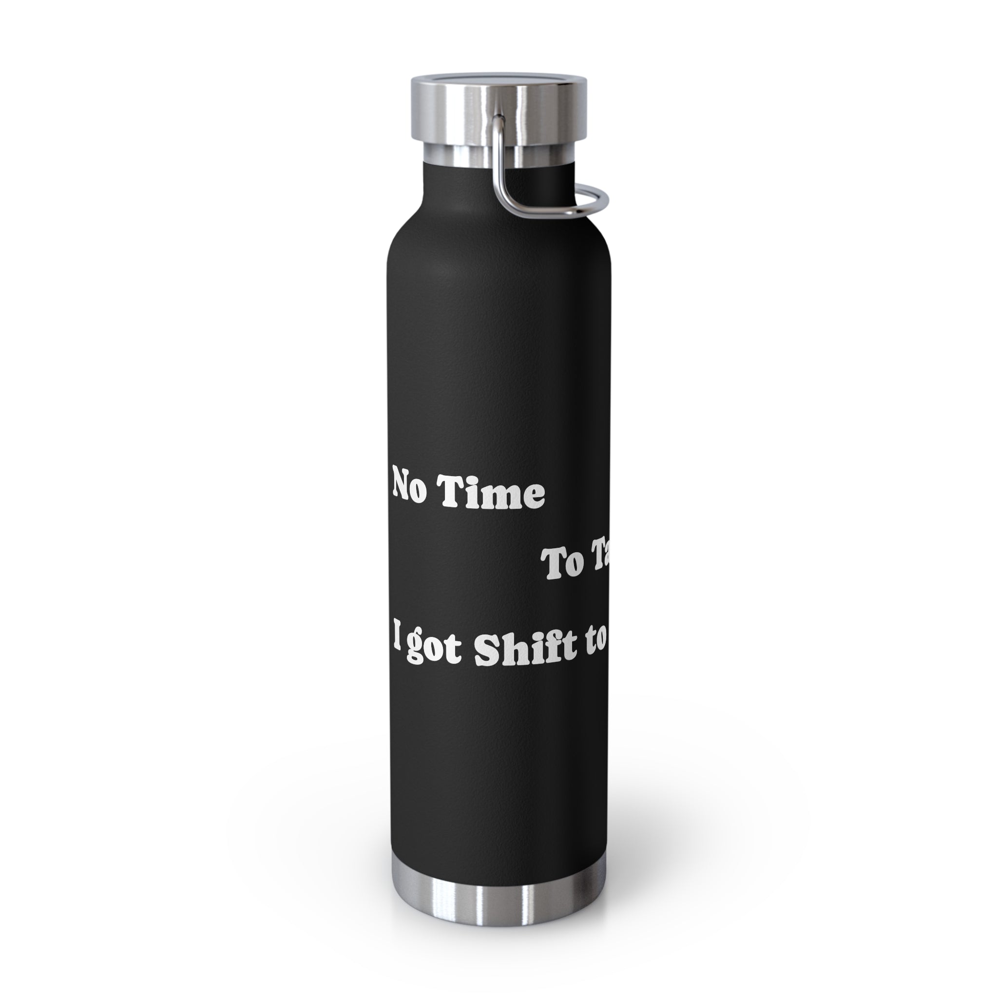 No Shift Coffee Company | Got Shift to Do — Copper Vacuum Insulated Bottle | 22oz